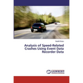 Analysis of Speed-Related Crashes Using Event Data Recorder Data