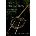 Zen Skin, Zen Marrow: Will the Real Zen Buddhism Please Stand Up?