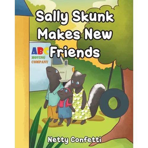 Sally Skunk: Makes New Friends