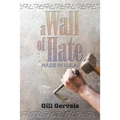 A Wall of Hate: Made in the Usa