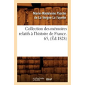 Collection Des Mémoires Relatifs À l'Histoire de France. 65, (Éd.1828)