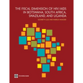 The Fiscal Dimension of HIV/AIDS in Botswana, South Africa, Swaziland, and Uganda