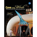 Cave of the Winds: The Remarkable History of the Langley Full-Scale Wind Tunnel