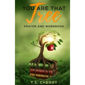 You are that Tree Prayer and Workbook: The Garden of Eden