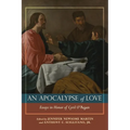 Apocalypse of Love Essays in Honor of Cyril J. O'Regan