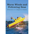 Warm Winds and Following Seas: Reflections of a Lifeguard in Paradise