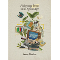 Following Jesus in a Digital Age
