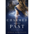 Charmed by the Past: A Time Travel Romance