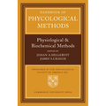 Handbook of Phycological Methods: Physiological and Biological Methods