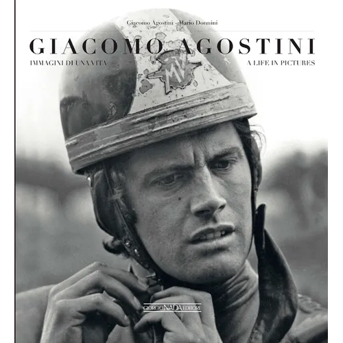 Giacomo Agostini: A Life in Pictures