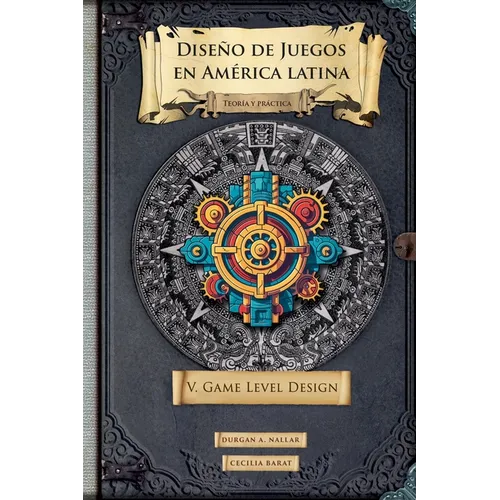 Diseño de juegos en América latina V: Game Level Design