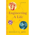 Engineering a Life: A Memoir