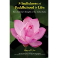 Mindfulness of Buddhahood in Life: Revolutionary Insights of the Lotus Sutra