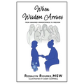 When Wisdom Arrives: From Imagined Unworthiness to Freedom