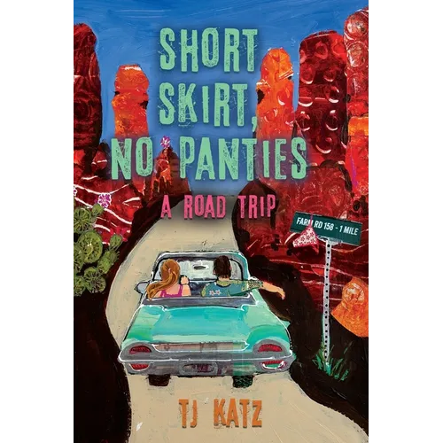 Short Skirt, No Panties: A Road Trip