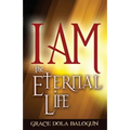 I Am the Eternal Life