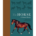 The Horse: A Natural History