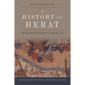 A History of Herat: From Chingiz Khan to Tamerlane