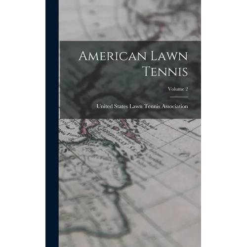 American Lawn Tennis; Volume 2