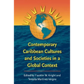 Contemporary Caribbean Cultures and Societies in a Global Context