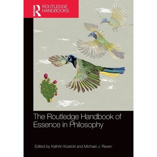 The Routledge Handbook of Essence in Philosophy