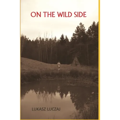 On the Wild Side: From the Anthropology of Hunter-Gatherers to Postmodern Foraging, Bushcraft and New-Age Nature Seekers