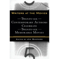 Writers at the Movies: 26 Contemporary Authors Celebrate 26 Memorable Movies