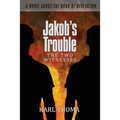 Jakob's Trouble: The Two Witnesses