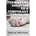 Permanent Solution to a Temporary Problem