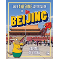 Ayo's Awesome Adventures in Beijing: Capital of China