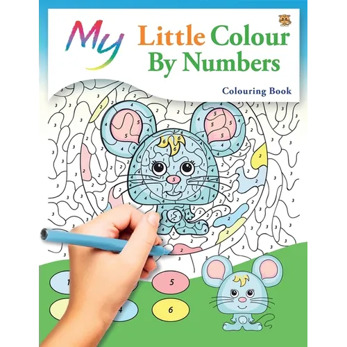 My Little Colour By Numbers Colouring Book: Cute Creative Children's Colouring