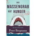 Das Massengrab hat Hunger: Krimiparodie