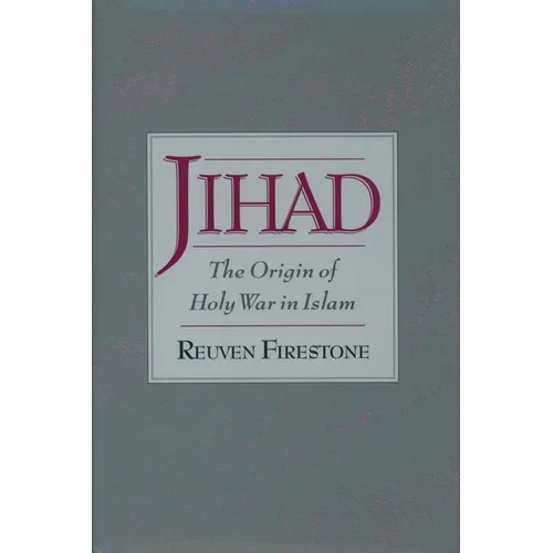 Jihad: The Origin of Holy War in Islam