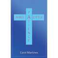 Have a Little Patience