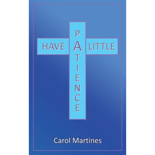 Have a Little Patience