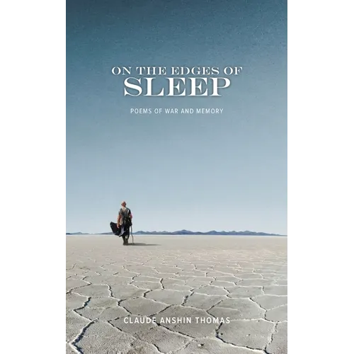 On the Edges of Sleep: Poems of War and Memory