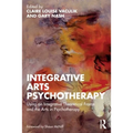 Integrative Arts Psychotherapy: Using an Integrative Theoretical Frame and the Arts in Psychotherapy