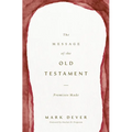 The Message of the Old Testament: Promises Made