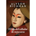 El Hijo del Tallador de Máscaras (Novela) / The Mask Carver's Son (a Novel)