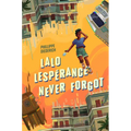 Lalo Lespérance Never Forgot