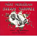 Mike Mulligan and His Steam Shovel: Story and Pictures