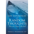 Life Experiences and Random Thoughts