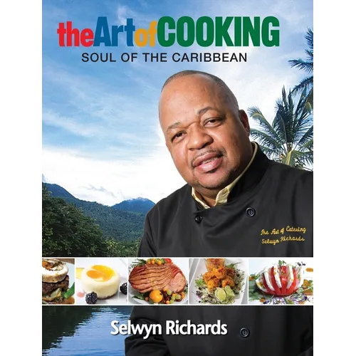 The Art of Cooking: Soul of the Caribbean