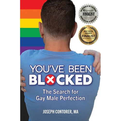 You've Been Blocked: The Search for Gay Male Perfection