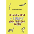 Trisha's Book of Funny and Amusing Poems