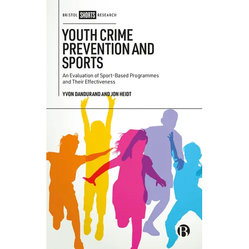 Youth Crime Prevention and Sports: An Evaluation of Sport-Based Programmes and Their Effectiveness