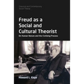 Freud as a Social and Cultural Theorist: On Human Nature and the Civilizing Process