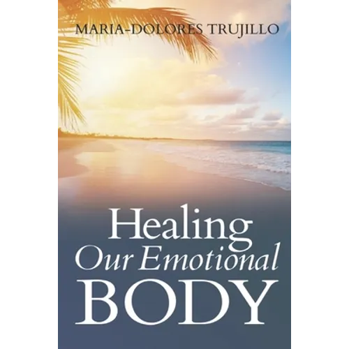 Healing Our Emotional Body