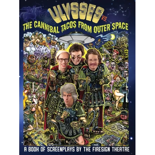 Ulyssess vs. The Cannibal Tacos from Outer Space! A Book of Screenplays by The Firesign Theatre - Paperback