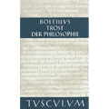 Trost der Philosophie / Consolatio philosophiae